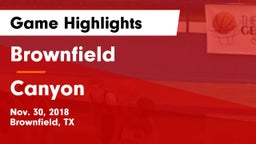 Brownfield  vs Canyon  Game Highlights - Nov. 30, 2018