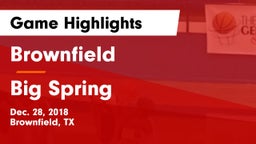 Brownfield  vs Big Spring  Game Highlights - Dec. 28, 2018