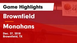 Brownfield  vs Monahans  Game Highlights - Dec. 27, 2018