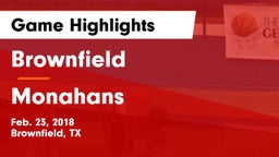Brownfield  vs Monahans  Game Highlights - Feb. 23, 2018
