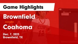 Brownfield  vs Coahoma Game Highlights - Dec. 7, 2023