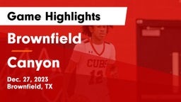 Brownfield  vs Canyon  Game Highlights - Dec. 27, 2023