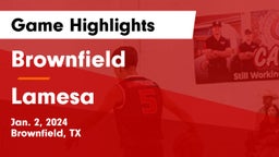 Brownfield  vs Lamesa  Game Highlights - Jan. 2, 2024