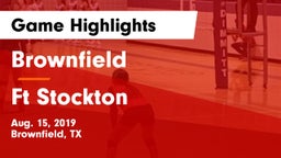 Brownfield  vs Ft Stockton Game Highlights - Aug. 15, 2019