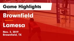 Brownfield  vs Lamesa Game Highlights - Nov. 2, 2019