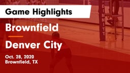 Brownfield  vs Denver City  Game Highlights - Oct. 28, 2020