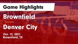 Brownfield  vs Denver City  Game Highlights - Oct. 12, 2021