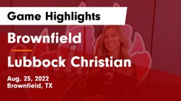 Brownfield  vs Lubbock Christian  Game Highlights - Aug. 25, 2022