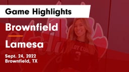 Brownfield  vs Lamesa  Game Highlights - Sept. 24, 2022