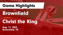 Brownfield  vs Christ the King Game Highlights - Aug. 11, 2023