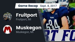 Recap: Fruitport  vs. Muskegon  2017