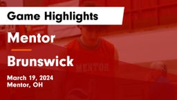 Mentor  vs Brunswick  Game Highlights - March 19, 2024