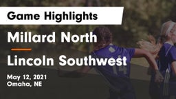 Millard North   vs Lincoln Southwest  Game Highlights - May 12, 2021