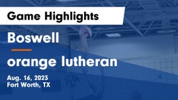 Boswell   vs orange lutheran Game Highlights - Aug. 16, 2023
