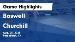 Boswell   vs Churchill  Game Highlights - Aug. 26, 2023