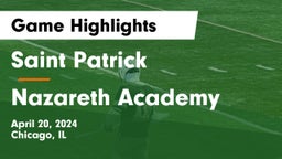 Saint Patrick  vs Nazareth Academy  Game Highlights - April 20, 2024