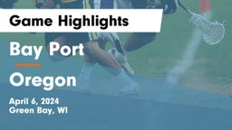Bay Port  vs Oregon  Game Highlights - April 6, 2024