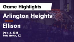 Arlington Heights  vs Ellison  Game Highlights - Dec. 2, 2023