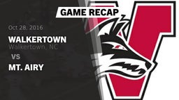 Recap: Walkertown  vs. Mt. Airy  2016