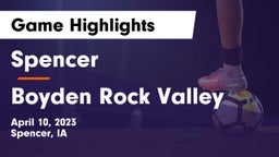 Spencer  vs Boyden Rock Valley Game Highlights - April 10, 2023