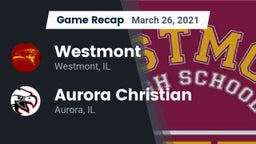 Recap: Westmont  vs. Aurora Christian  2021