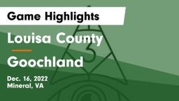 Louisa County  vs Goochland  Game Highlights - Dec. 16, 2022