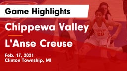 Chippewa Valley  vs L'Anse Creuse  Game Highlights - Feb. 17, 2021