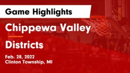 Chippewa Valley  vs Districts Game Highlights - Feb. 28, 2022