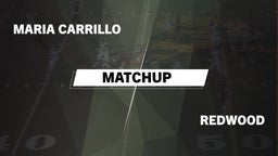 Matchup: Maria Carrillo High vs. Redwood  2016