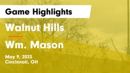 Walnut Hills  vs Wm. Mason  Game Highlights - May 9, 2023