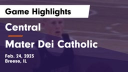 Central  vs Mater Dei Catholic  Game Highlights - Feb. 24, 2023