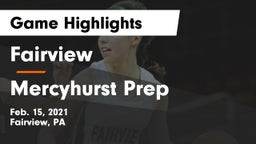 Fairview  vs Mercyhurst Prep  Game Highlights - Feb. 15, 2021