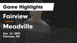 Fairview  vs Meadville  Game Highlights - Jan. 16, 2023