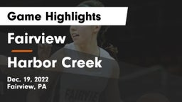 Fairview  vs Harbor Creek  Game Highlights - Dec. 19, 2022