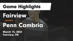Fairview  vs Penn Cambria  Game Highlights - March 15, 2023