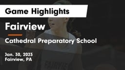 Fairview  vs Cathedral Preparatory School Game Highlights - Jan. 30, 2023