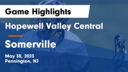 Hopewell Valley Central  vs Somerville  Game Highlights - May 30, 2023