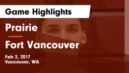 Prairie  vs Fort Vancouver  Game Highlights - Feb 2, 2017