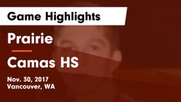 Prairie  vs Camas HS Game Highlights - Nov. 30, 2017