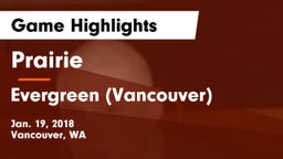 Prairie  vs Evergreen  (Vancouver) Game Highlights - Jan. 19, 2018