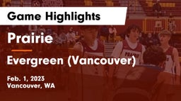 Prairie  vs Evergreen  (Vancouver) Game Highlights - Feb. 1, 2023