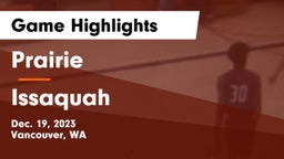 Prairie  vs Issaquah  Game Highlights - Dec. 19, 2023