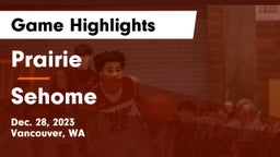 Prairie  vs Sehome Game Highlights - Dec. 28, 2023