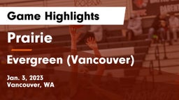 Prairie  vs Evergreen  (Vancouver) Game Highlights - Jan. 3, 2023
