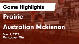 Prairie  vs Australian Mckinnon Game Highlights - Jan. 5, 2024