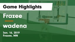 Frazee  vs wadena Game Highlights - Jan. 16, 2019