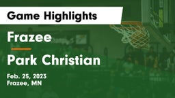 Frazee  vs Park Christian  Game Highlights - Feb. 25, 2023