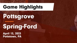 Pottsgrove  vs Spring-Ford  Game Highlights - April 13, 2023