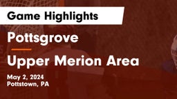 Pottsgrove  vs Upper Merion Area  Game Highlights - May 2, 2024