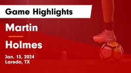 Martin  vs Holmes  Game Highlights - Jan. 13, 2024